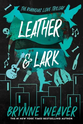 Leather & Lark: The Ruinous Love Trilogy (The Ruinous Love Trilogy, 2) Paperback  June 4, 2024